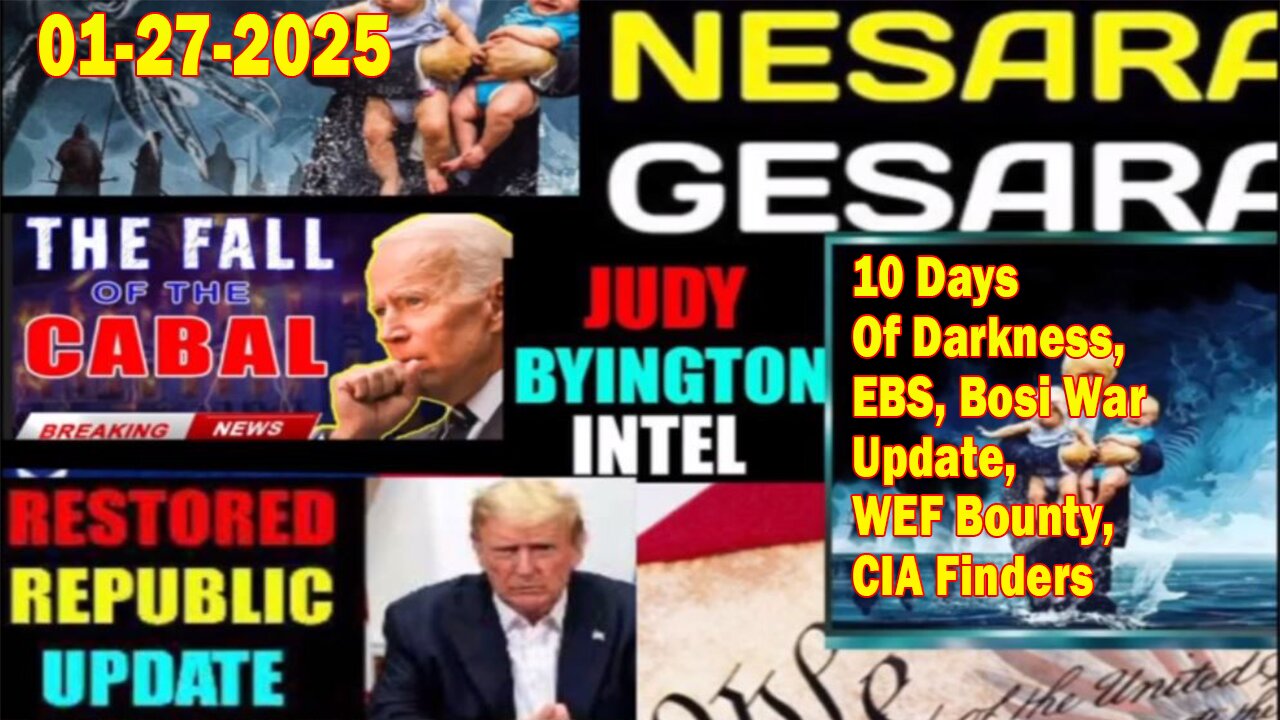 Judy Byington. Restored Republic via a GCR ~ Situation Update Jan 27 ~ 10 Days Of Darkness, EBS, Bosi War Update, WEF Bounty, CIA Finders - Benjamin Fulford