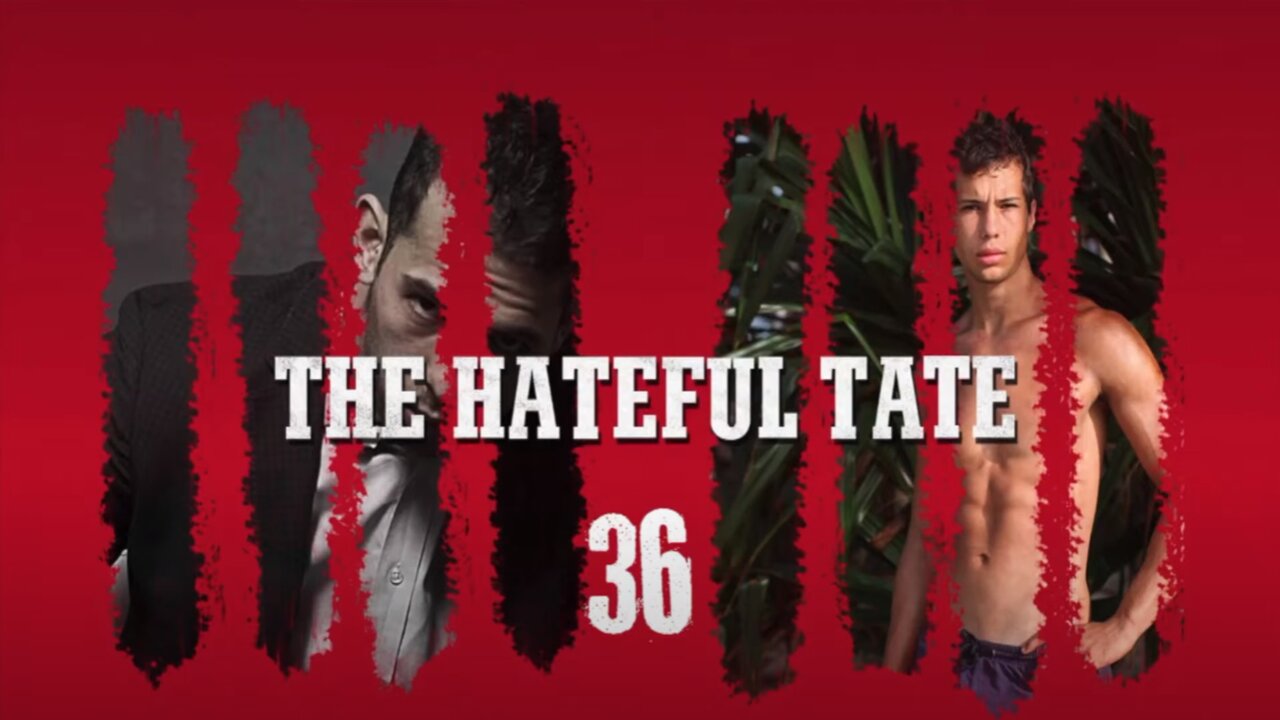 THE HATEFUL TATE EPISODE 36