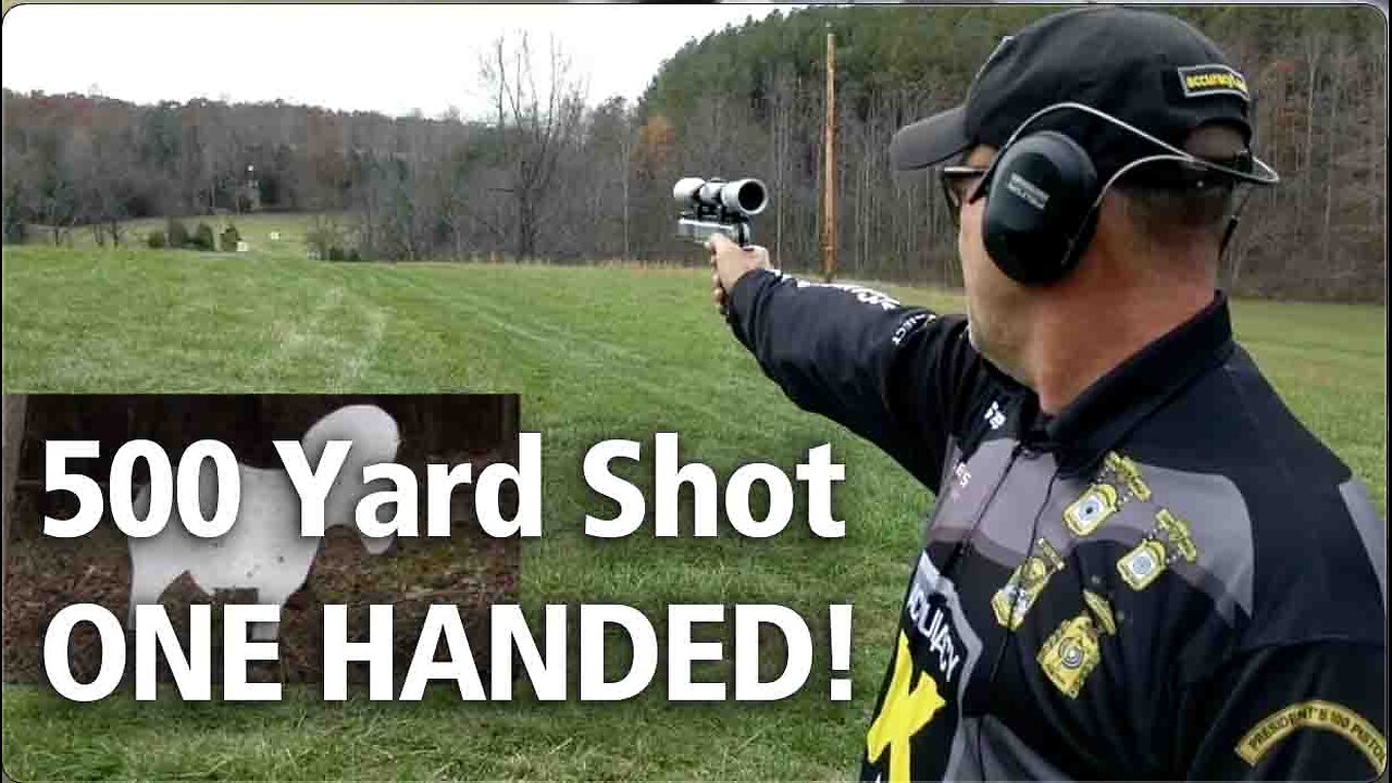 500 yard pistol shot- ONE HANDED!!