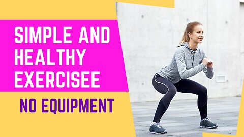 9 Simple Exercises to Keep You Flexible and Strong