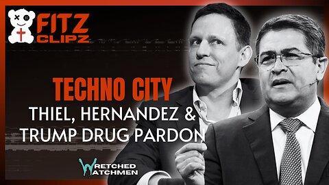 Techno City: Thiel, Hernandez & Trump Drug Pardon