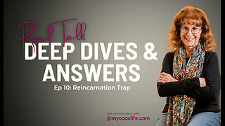 💌 Real Talk, Ep 10: Reincarnation Trap