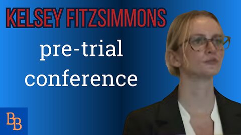Kelsey Fitzsimmons, Pre-trial hearing