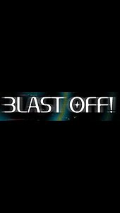 Blast Off 10-01-2025