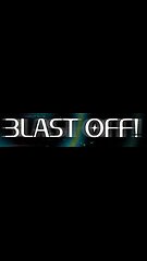 Blast Off 10-01-2025