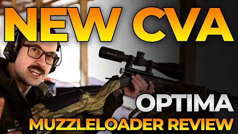 New CVA™ Optima Muzzleloader - Overview and Testing - Muzzle-Loaders.com