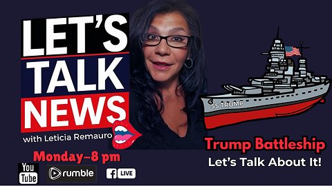 Trump Battleship - Let's Talk News