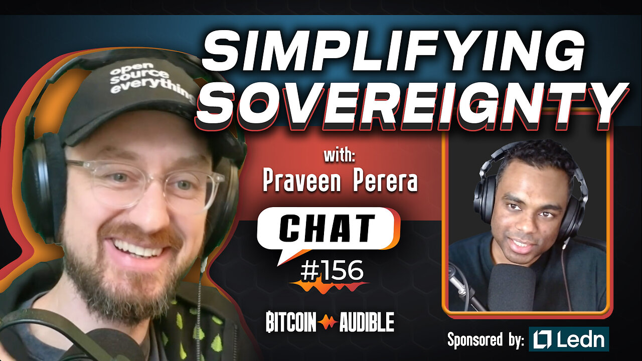 Chat_156 - Simplifying Sovereignty with Praveen