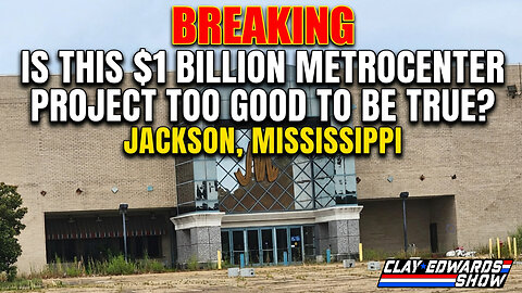 BREAKING - Is This $1 Billion METROCENTER Project Too Good to Be True? Jackson, Mississippi