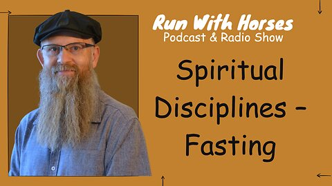 Spiritual Disciplines – Fasting