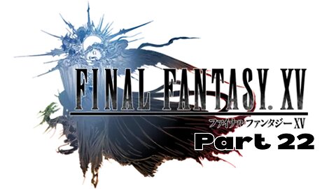 Final Fantasy 15 - When a Prince Becomes a King