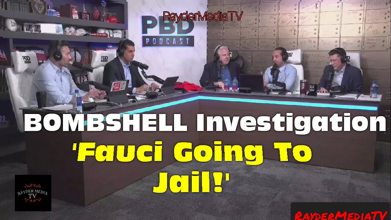 PBDpodcast | BOMBSHELL Investigation EXPLODES Fauci Going To Jail | RayderMediaTV