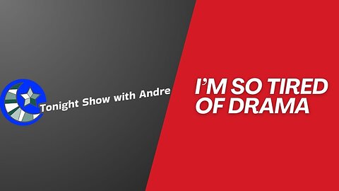 I'M SO TIRED OF THE BULLSH*T - Tonight Show with Andre