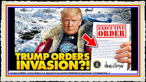 Europe in PANIC Trump Orders U.S. Special Forces to Plan INVASION of Greenland ‘It’s Happening… ’