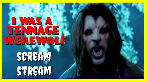 SCREAM STREAM - I was a TEENAGE WEREWOLF Horror Film #rumblerant #rumbletakeover #gaming #trump #rumbleraid #maga #games #politics #streaming