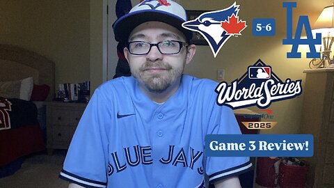 RSR7: Toronto Blue Jays 5-6 Los Angeles Dodgers 2025 World Series Game 3 Review!