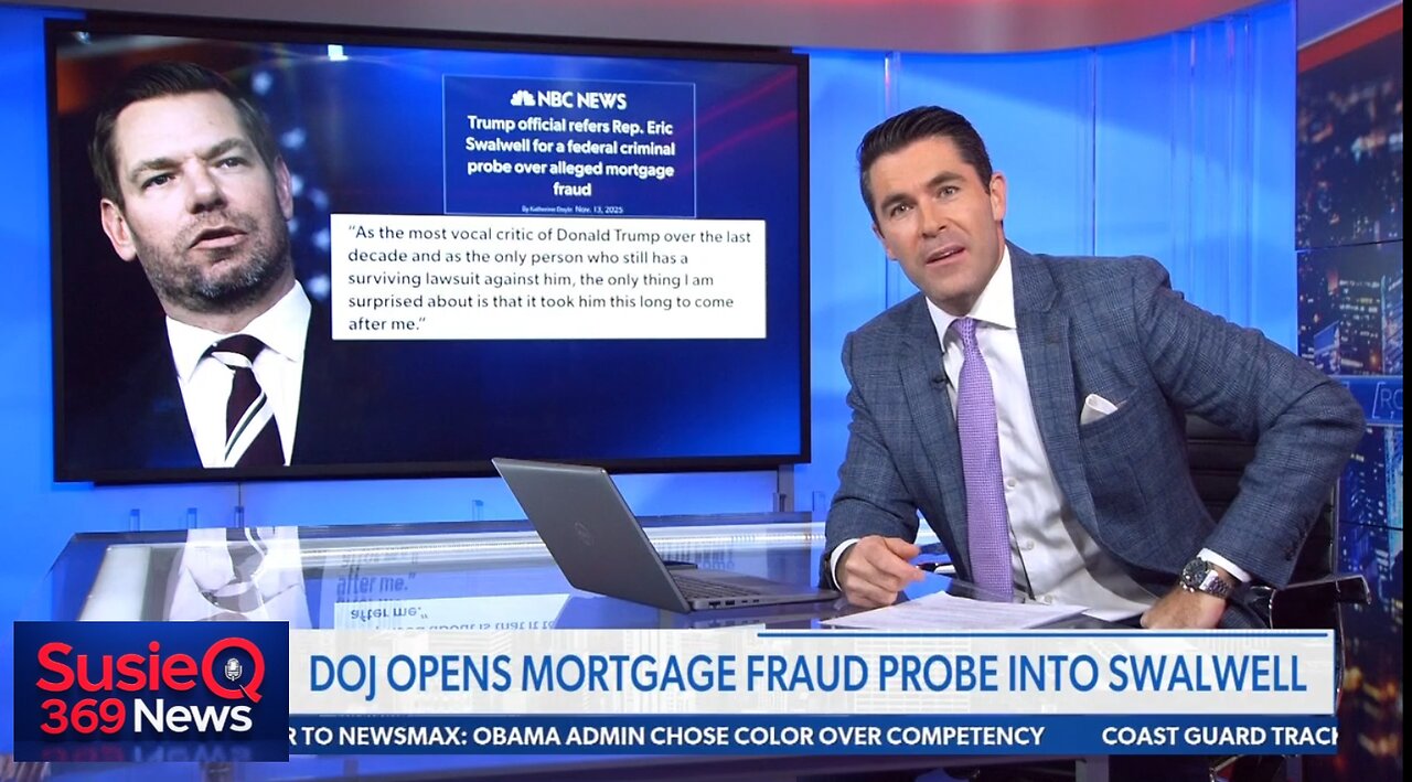 DOJ OPENS MORTGAGE FRAUD PROBE INTO SWALWELL