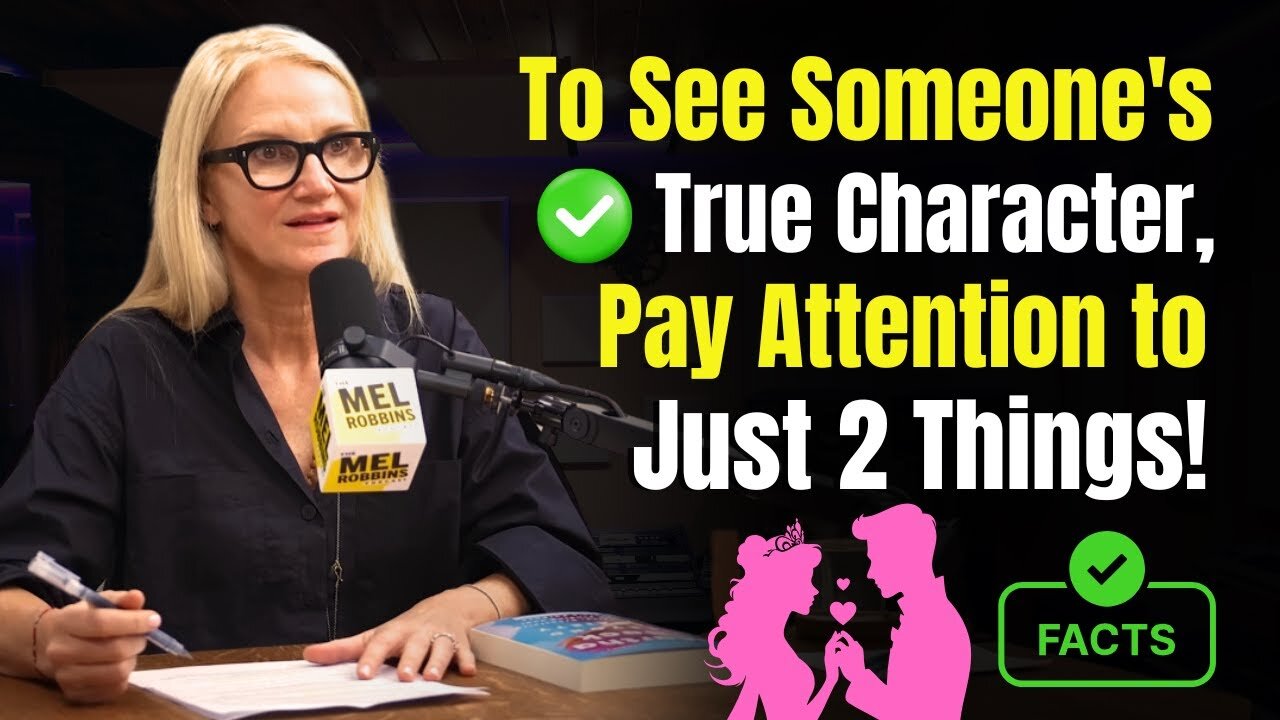 To See Someone's True Character, Pay Attention to Just 2 Things! Mel Robbins Motivation