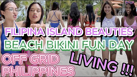 🇵🇭 Filipina Beach Province Swimsuit Bikini Beauty Resort! Off Grid Morena Barbie Living Philippines