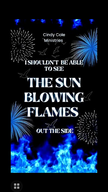 I Shouldn't Be Able to See the Sun Blow Flames Out the Side