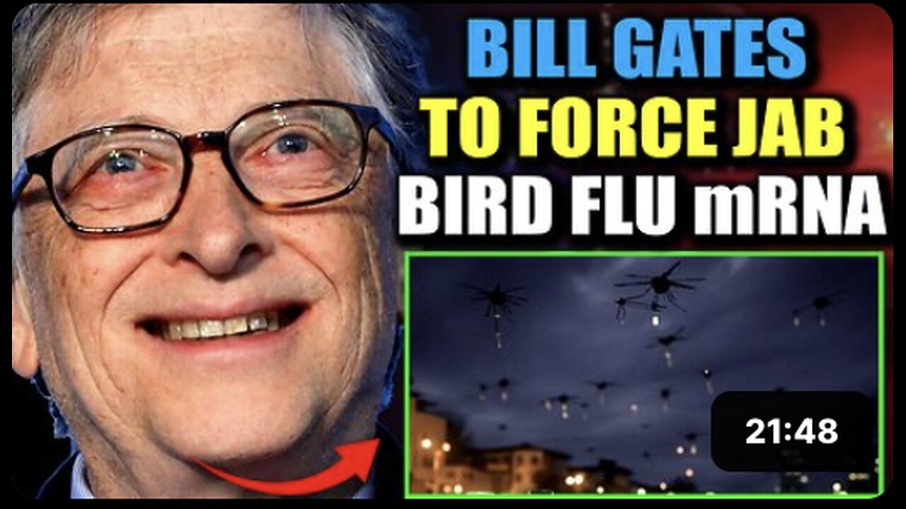 Bill Gates Develops Tech to Force Jab Humanity with Bird Flu mRNA 'With or Without Consent'