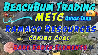 METC | Ramaco Resources Inc | Coking Coal | Rare Earth Elements | Quick Take