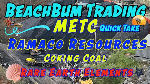 METC | Ramaco Resources Inc | Coking Coal | Rare Earth Elements | Quick Take