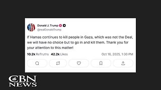 Trump Warns Hamas: Stop Killing or You Will Be Killed | CBN NewsWatch 10/17/25
