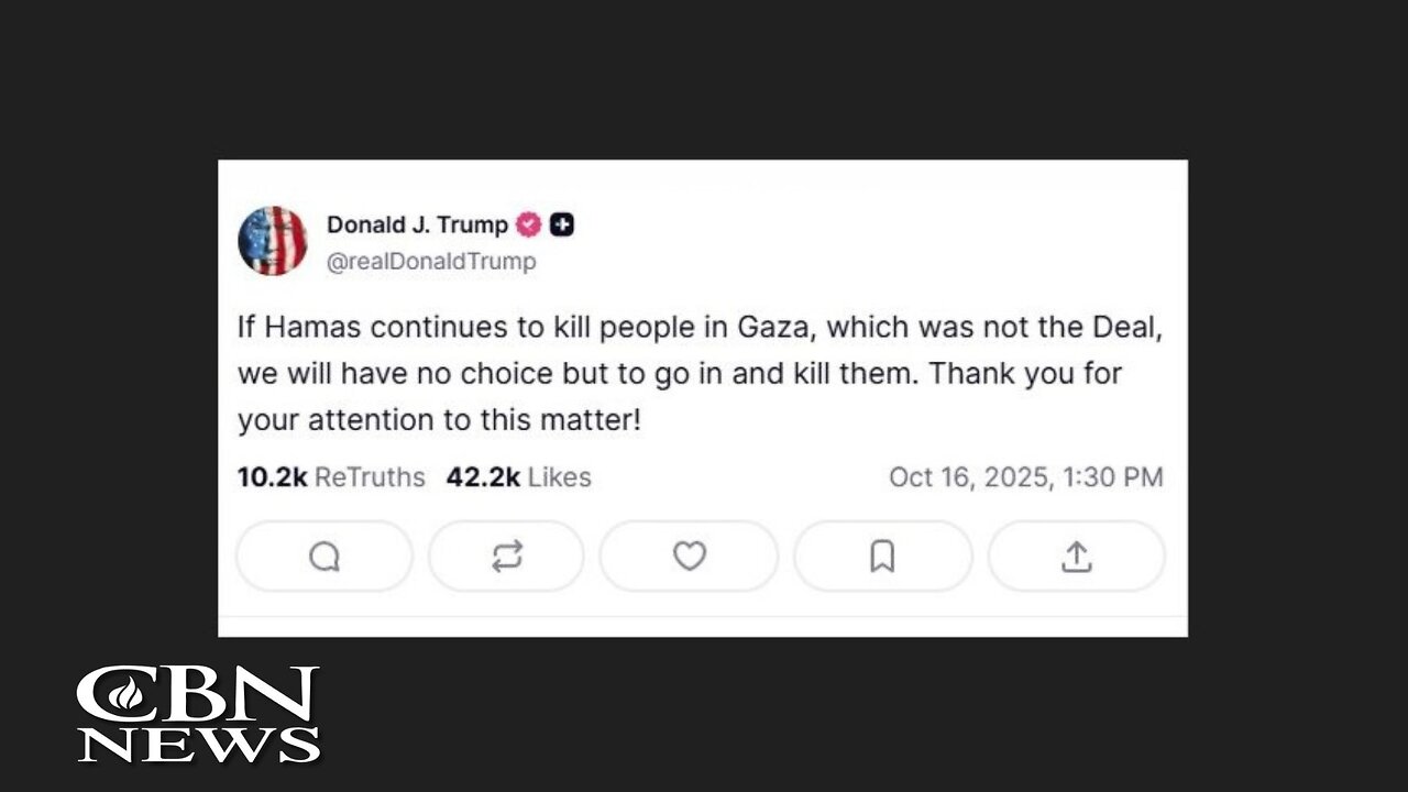 Trump Warns Hamas: Stop Killing or You Will Be Killed | CBN NewsWatch 10/17/25