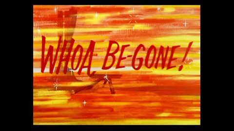 "Whoa, Be-Gone!" starring Wile E Coyote and The Road Runner