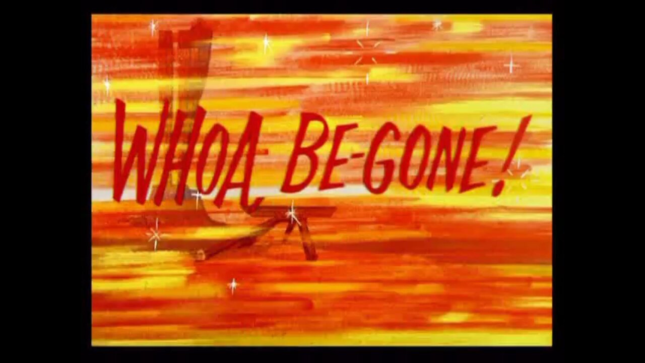 "Whoa, Be-Gone!" starring Wile E Coyote and The Road Runner