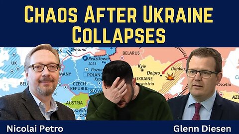 Nicolai Petro: Chaos After Ukraine Collapses
