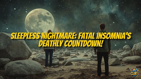 Fatal Familial Insomnia: The Disease That Eliminates Sleep