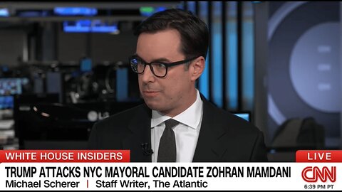 Atlantic Writer On CNN: Mamdani Isn’t A Communist — He’s A Democratic Socialist