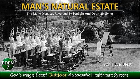 ДЖОН ЭВЕРБЛАСТ: Множество болезней, излечимых солнечным светом и жизнью на открытом воздухе.
