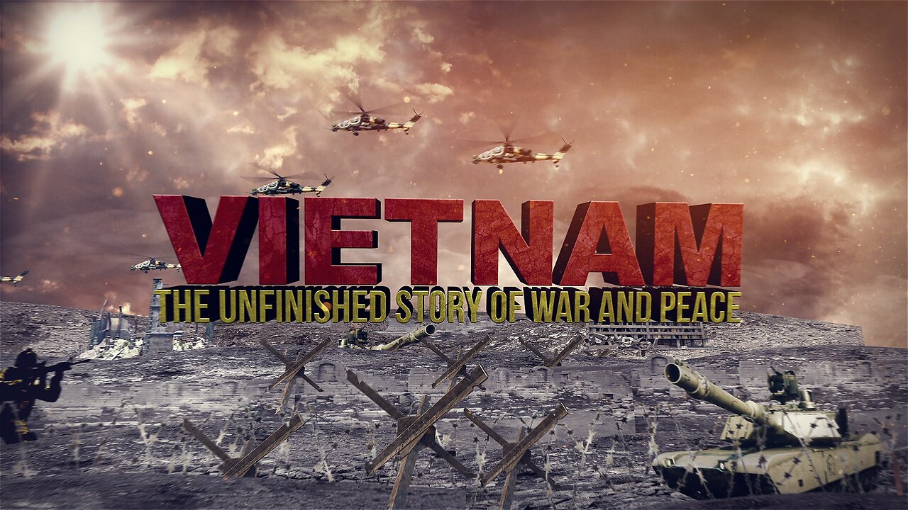 Vietnam: The Unfinished Story of War and Peace
