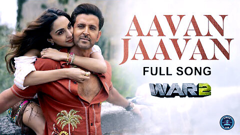 Aavan Jaavan Song #WAR 2 #Hrithik Roshan, Kiara Advani #Pritam, Arijit Singh, Nikhita