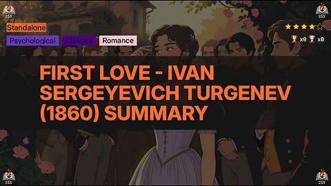 First Love - Ivan Sergeyevich Turgenev (1860) Summary