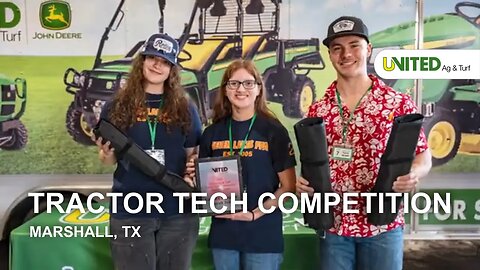 Tractor Tech Competition Marshall, TX 2024 - United Ag & Turf