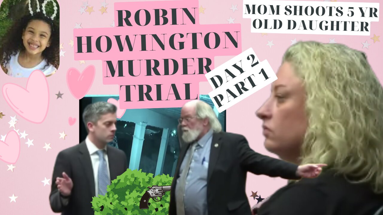 **VIDEO/TEXTS** Robin Howington Murder of 5 yr old Daughter Trial — DAY 2 Pt.1 JUSTICE FOR DESTINY