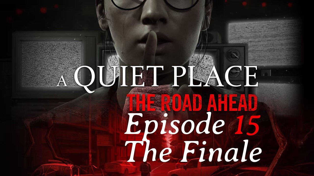 Get To The Boat-A Quiet Place The Road Ahead Ep 15
