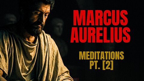 MARCUS AURELIUS 🏛️ SECRETS of an UNBREAKABLE 🧠 MIND PT. [2]