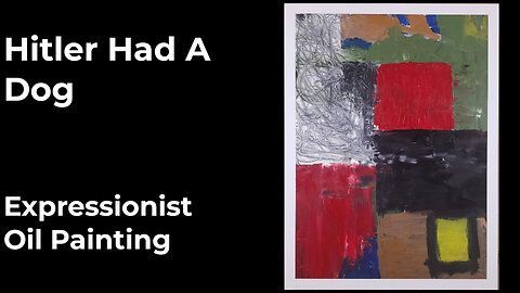 Hitler Had a Dog (Abstract Art) | Oil Paint Mixed with Cold Wax + Oil Pastel