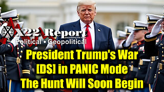 X22 Report Jan 16 - President Trump's War, [DS] In Panic Mode; The Hunt Will Soon Begin