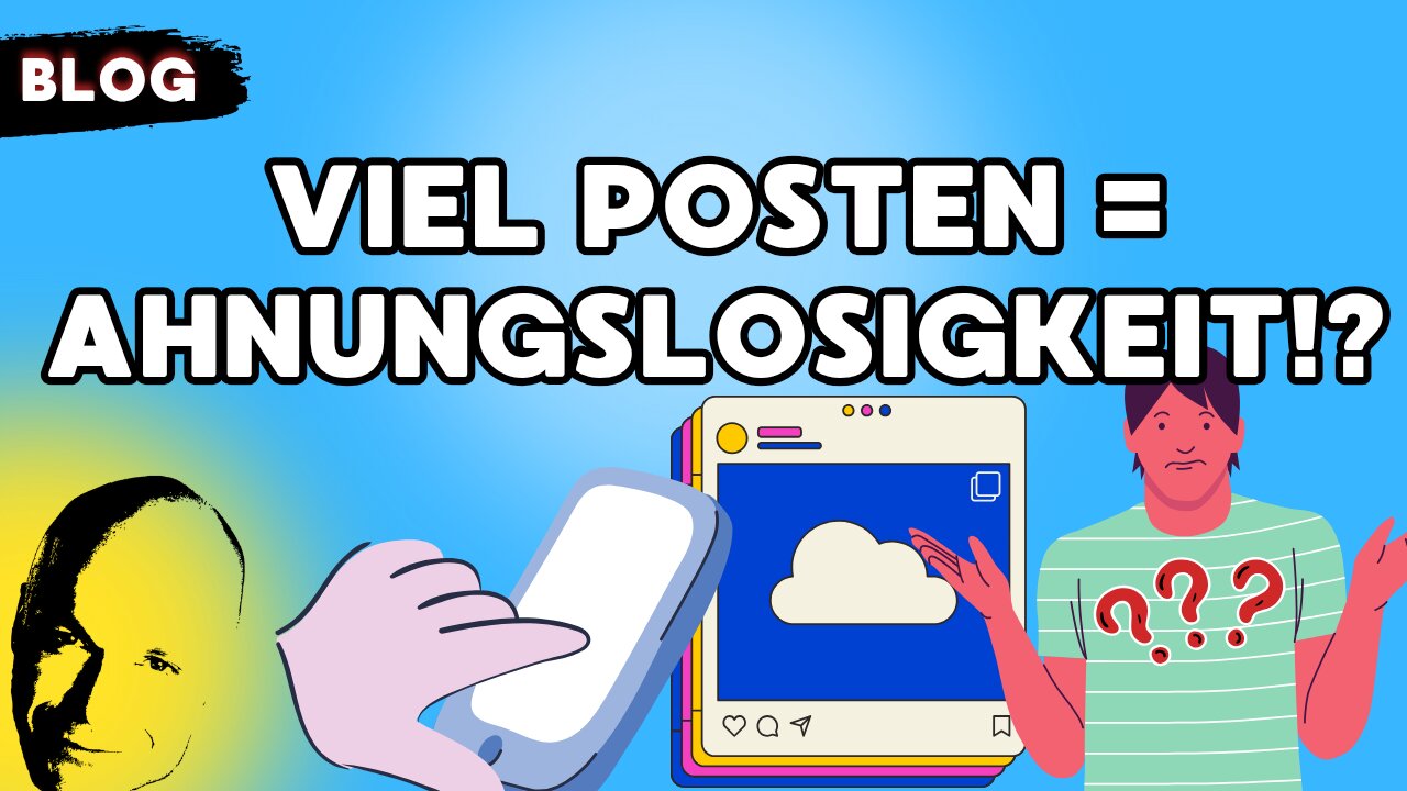viel posten = Ahnungslosigkeit!?