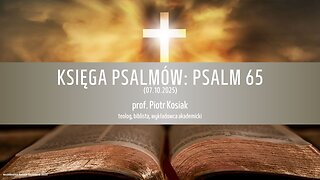 Psalm 65 — analiza biblijna: Boża opatrzność, dziękczynienie i modlitwa | Księga Psalmów