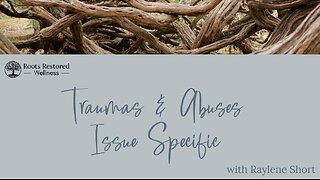 Traumas & Abuses - Issue Specific Choose any One Area QUANTUM HEALING