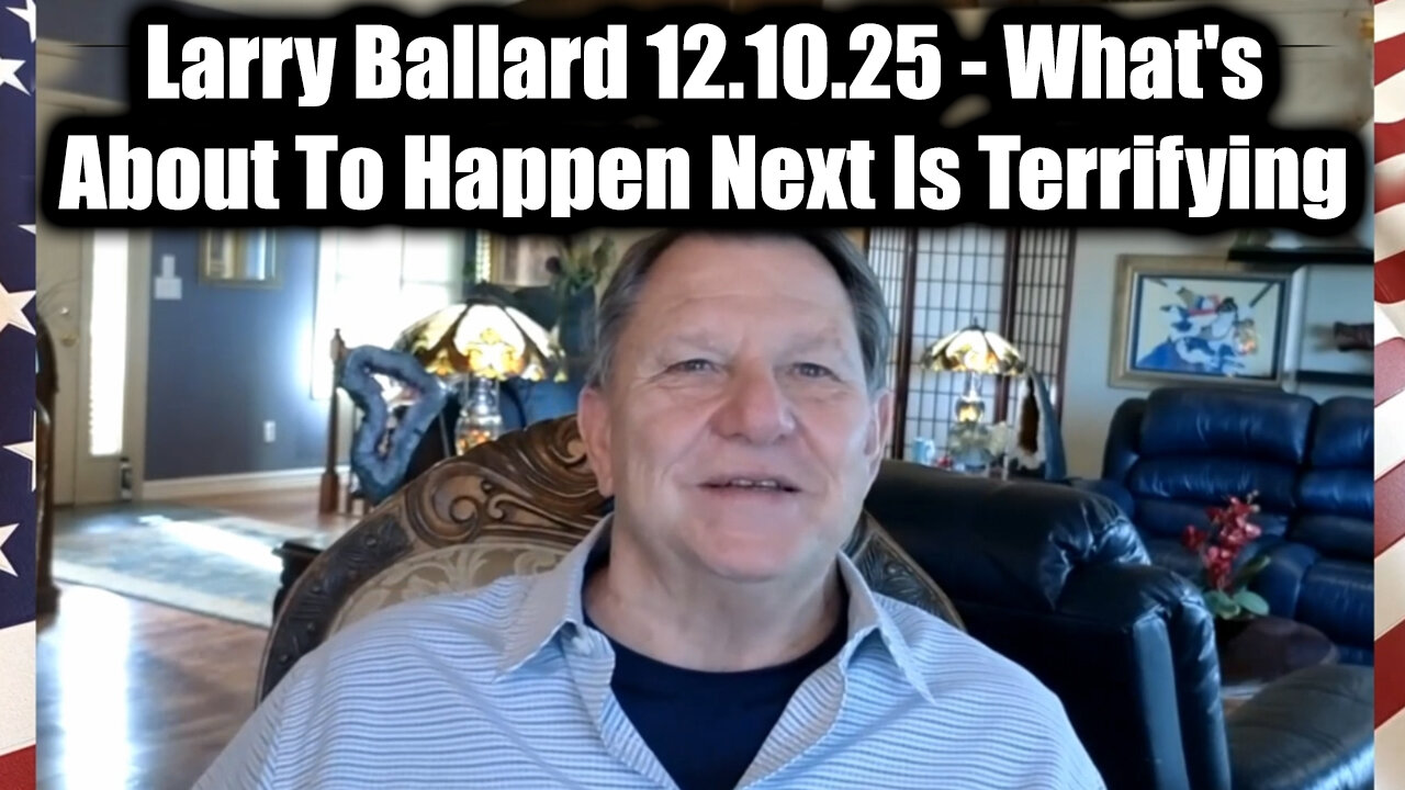 Larry Ballard 12.10.25 - What's About To Happen Next Is Terrifying
