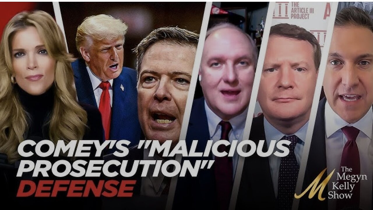 Why Comey May Claim “Malicious Prosecution” as Defense Related to Trump