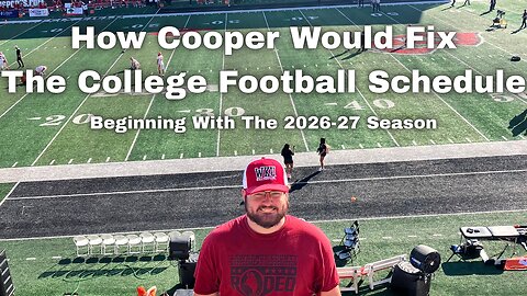 How Cooper Would Fix The CFB Schedule